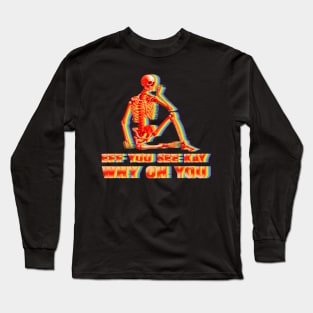 Cool eff you see kay Long Sleeve T-Shirt